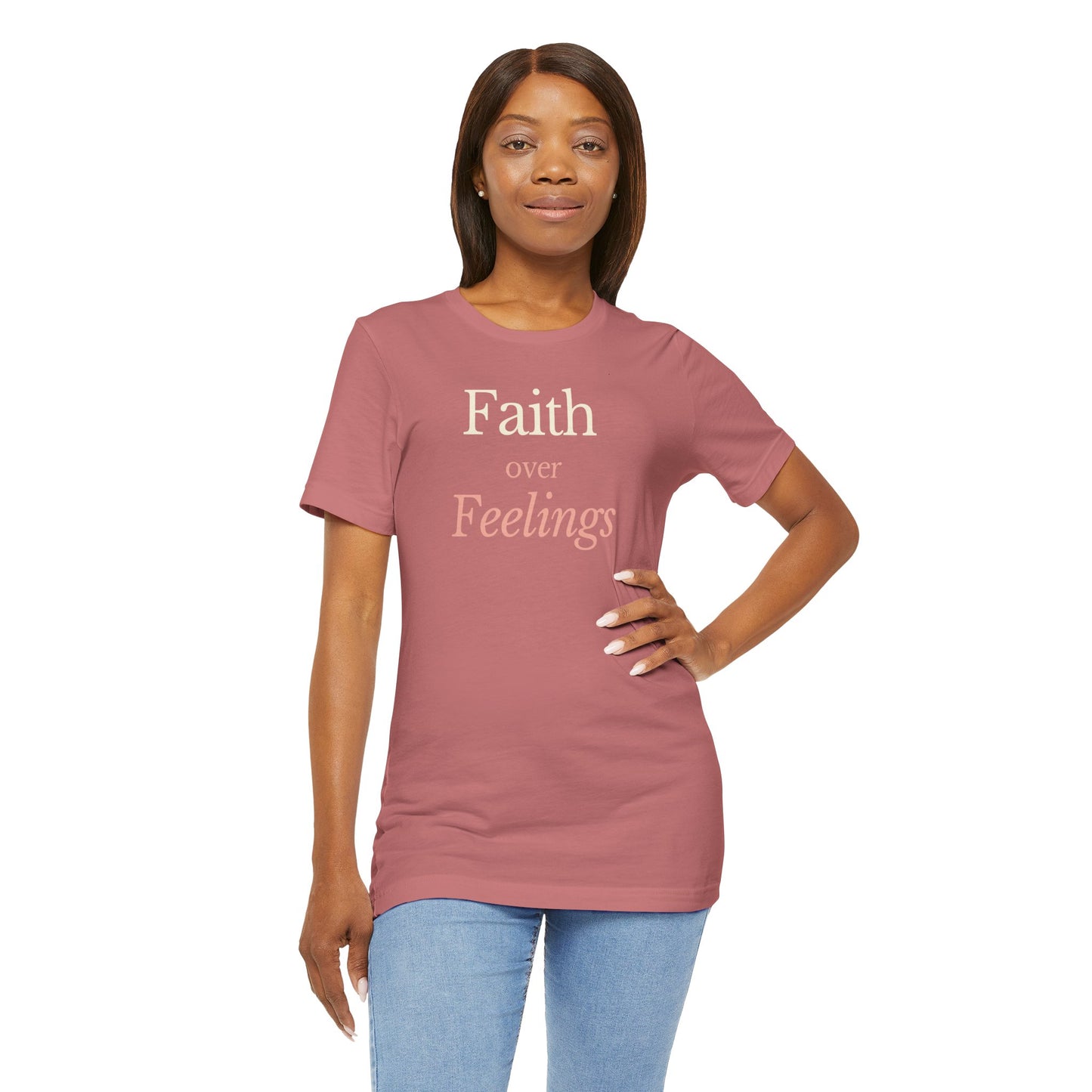 Faith Over Feelings – Christian Tee