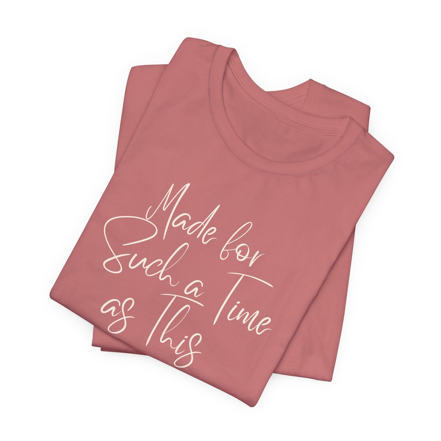 Such a Time as This – Faith-Based Tee