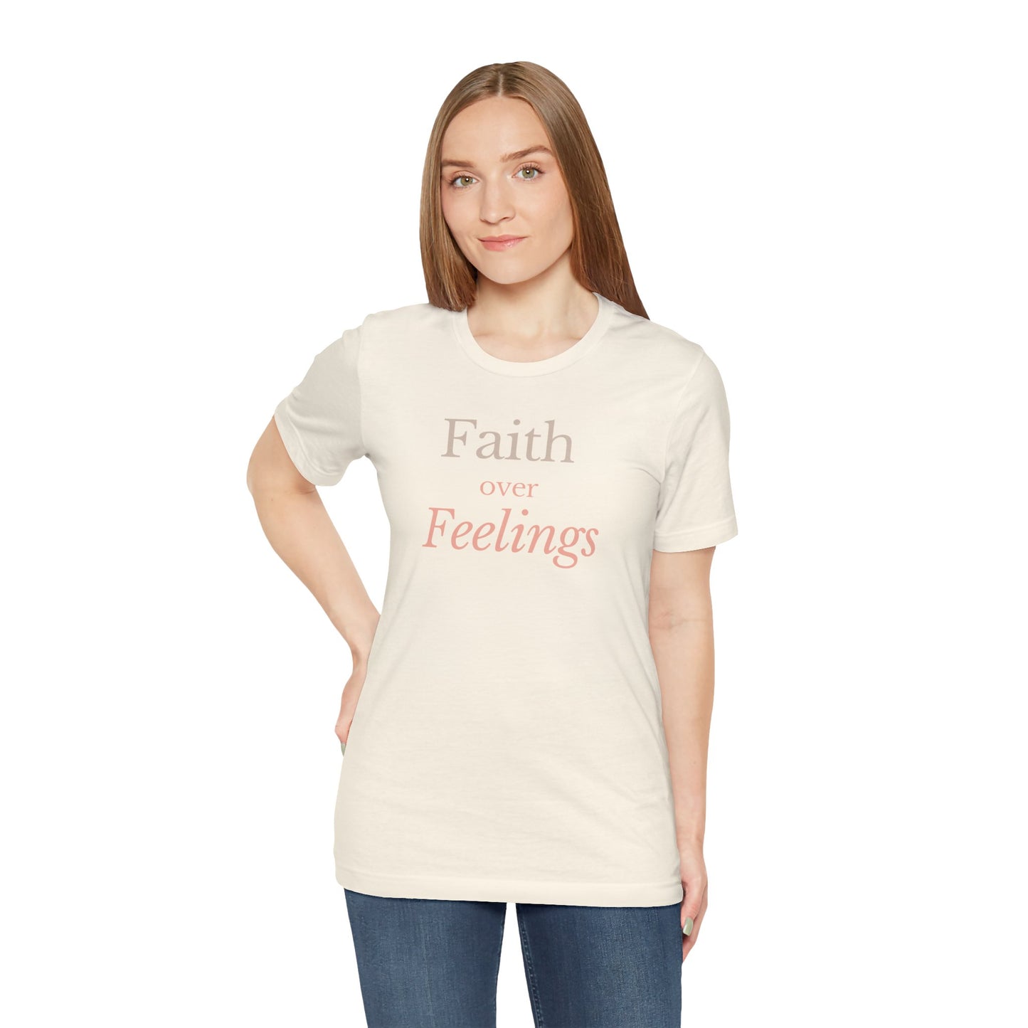 Faith Over Feelings – Christian Tee
