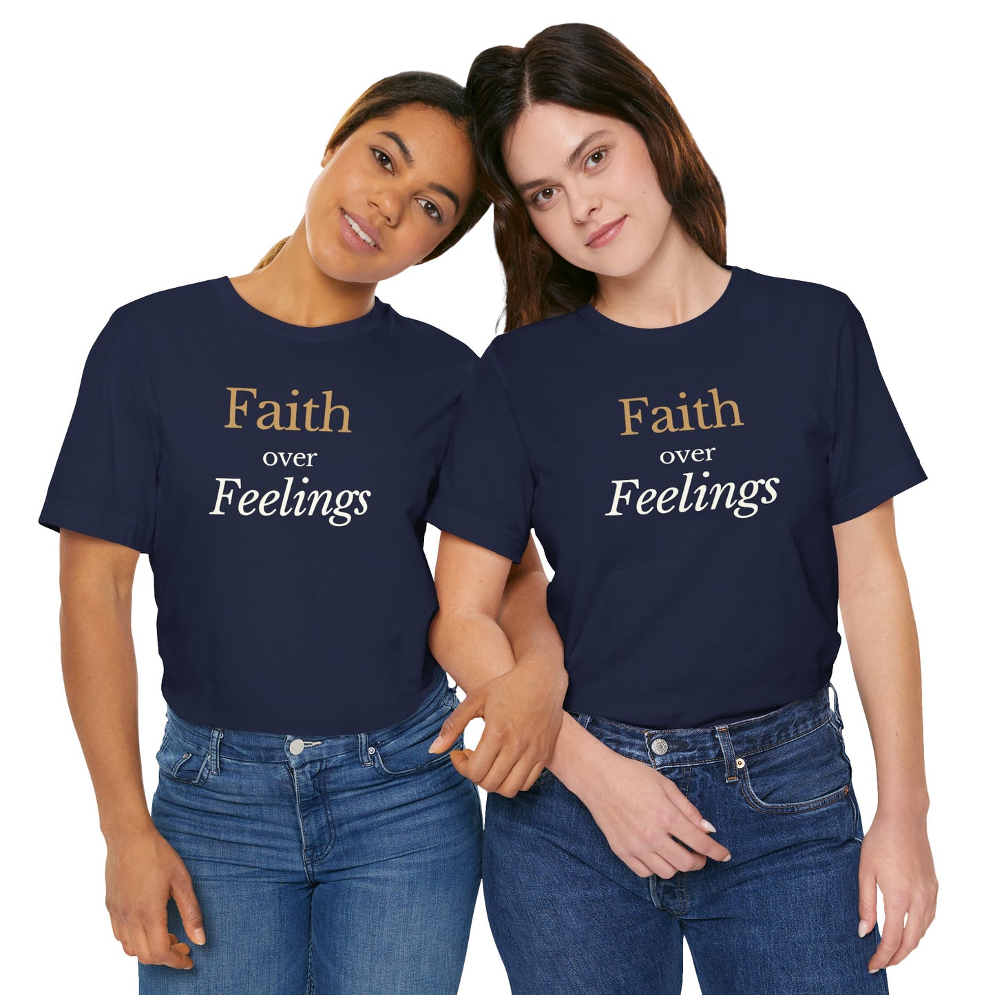 Faith Over Feelings – Christian Tee