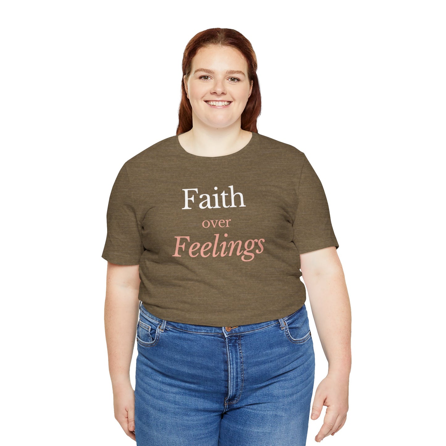 Faith Over Feelings – Christian Tee