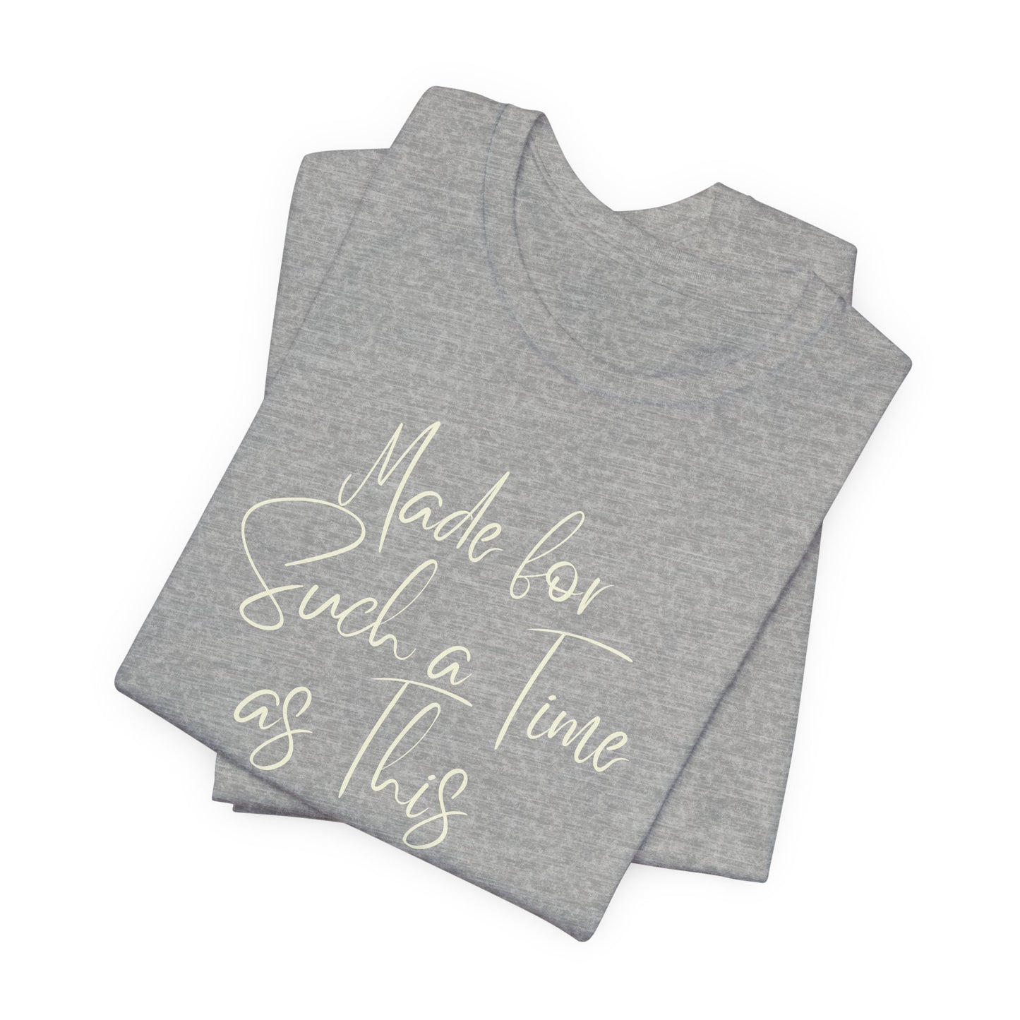 Such a Time as This – Faith-Based Tee