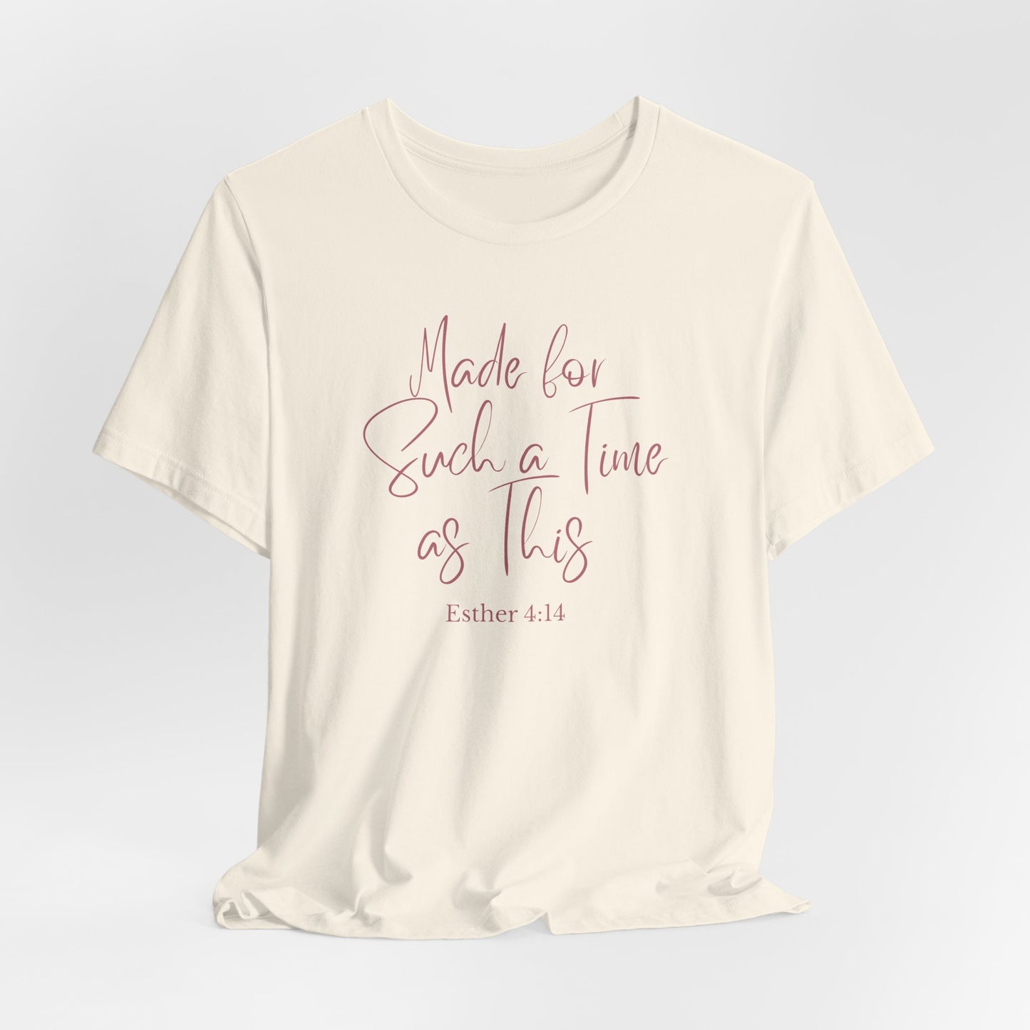 Such a Time as This – Faith-Based Tee