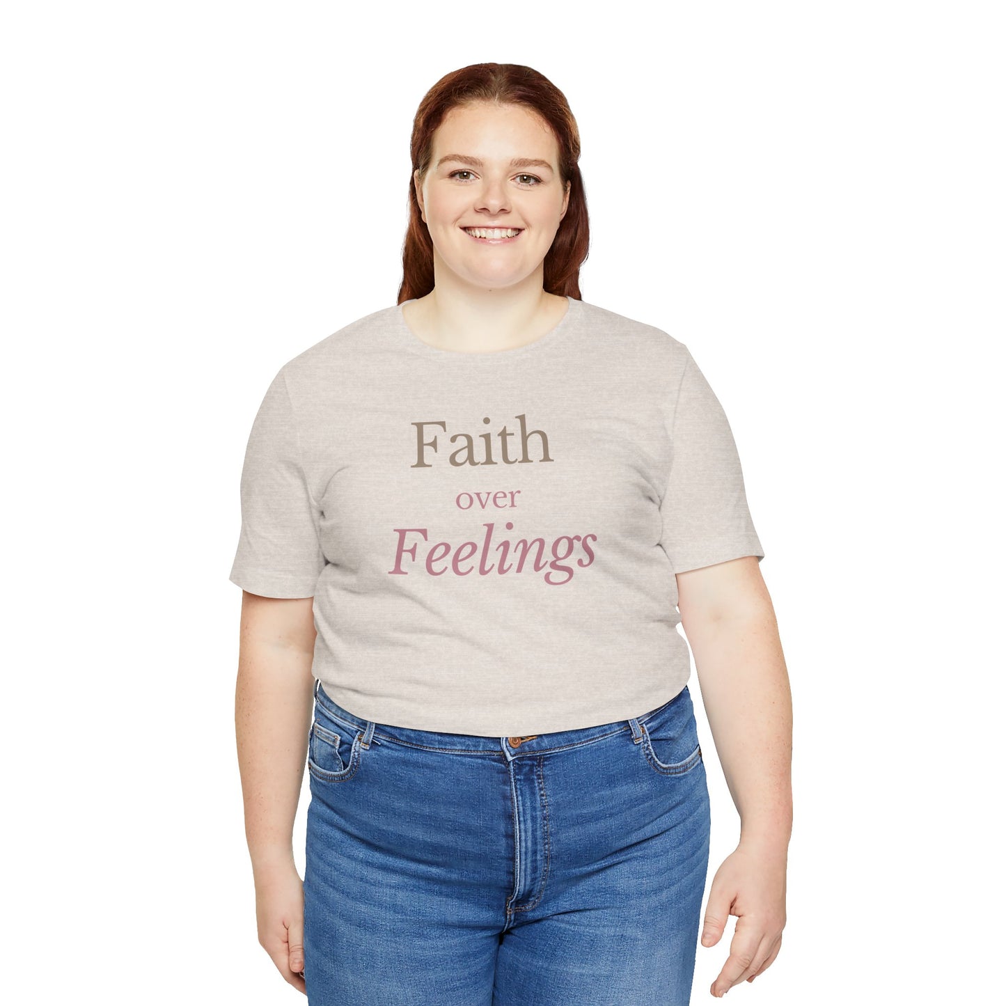 Faith Over Feelings – Christian Tee